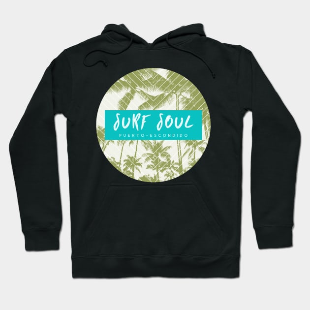 Soul Surfer Puerto Escondido Mexico Hoodie by Tropical Zen Printz